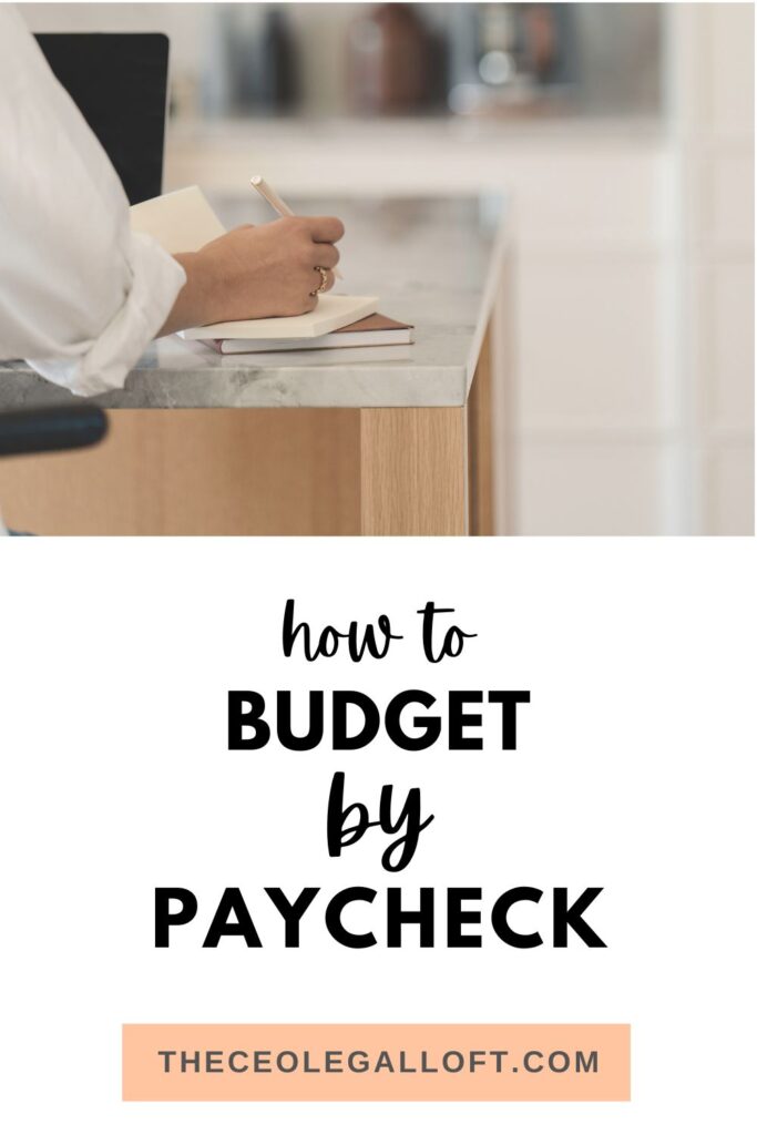 image with someone writing at desk with text reading "how to budget by paycheck"